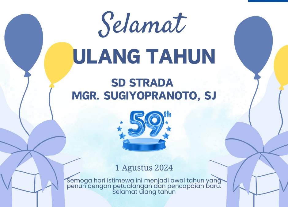 Merayakan Ulang Tahun SD Strada Mgr. Sugiyopranoto, SJ dengan Penuh Sukacita