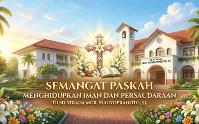 Semangat Paskah Menghidupkan Iman dan Persaudaraan di SD Strada Mgr. Sugiyopranoto, SJ